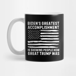 biden's greatest accomplishment is showing people how Great Trump Was Funny Anti Biden Mug